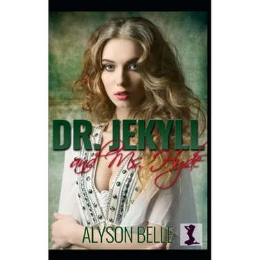 Dr. Jekyll and Ms. Hyde: A Sweet Victorian Gender Swap Romance