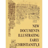 New Documents Illustrating Early Christianity, 1: A Review of the Greek Inscriptions and Papyri Published in 1976
