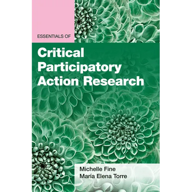Essentials of Critical Participatory Action Research