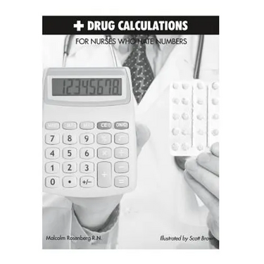 Drug Calculations for Nurses Who Hate Numbers
