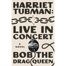 Harriet Tubman: Live in Concert