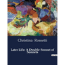 Later Life: A Double Sonnet of Sonnets