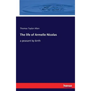 The life of Armelle Nicolas: a peasant by birth