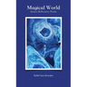 Magical World: Stories, Reflections, Poems