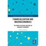 Financialization and Macroeconomics: The Impact on Social Welfare in Advanced Economies