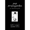 Pop Propaganda: An Illustrated Guide