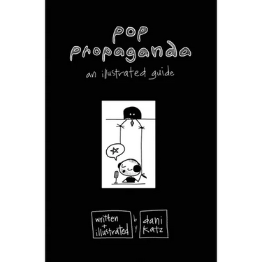 Pop Propaganda: An Illustrated Guide