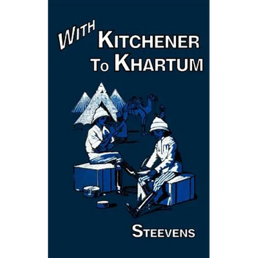 With Kitchener to Khartum