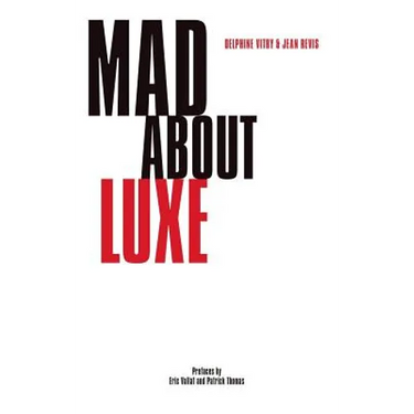 Mad about Luxe: The Customer Experience in Luxury Brands