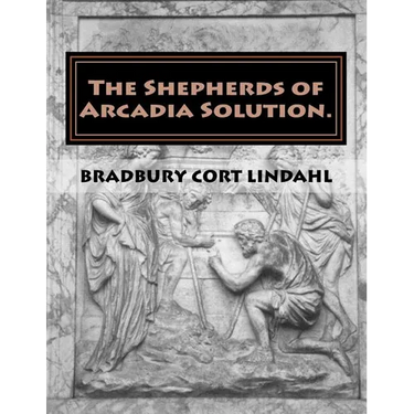 The Shepherds of Arcadia Solution.: The Mysteries of Stirling Castle, Rennes le Chateau, and Shugborough Hall