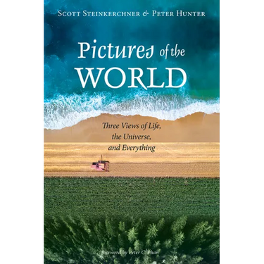 Pictures of the World: Three Views of Life, the Universe, and Everything