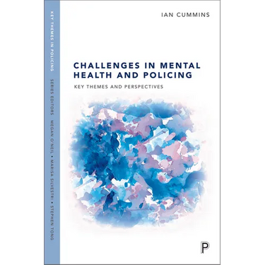 Challenges in Mental Health and Policing: Key Themes and Perspectives