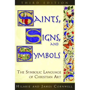 Saints, Signs, and Symbols: The Symbolic Language of Christian Art 3rd Edition