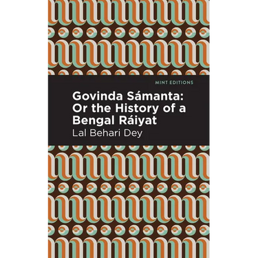 Govinda S疥anta: Or the History of a Bengal R疂yat