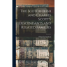 The Scotch-Irish and Charles Scott's Descendants and Related Families