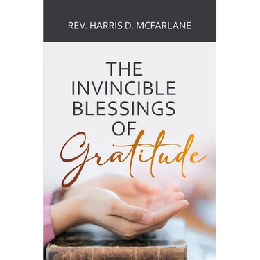 The Invincible Blessings of Gratitude