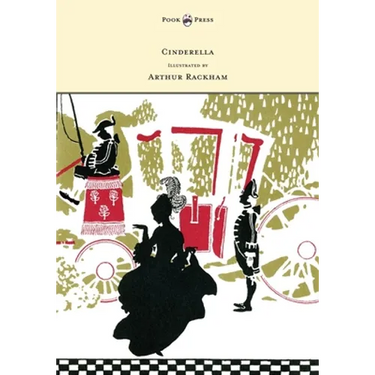 Cinderella - Illustrated by Arthur Rackham