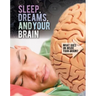 Sleep, Dreams, and Your Brain