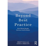 Beyond Best Practice: How Mental Health Services Can Be Better