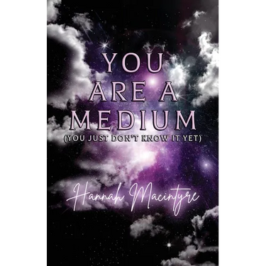 You Are a Medium (You Just Don't Know It Yet)