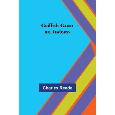 Griffith Gaunt; or, Jealousy