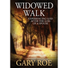 Widowed Walk: Experiencing God After the Loss of a Spouse (Large Print)