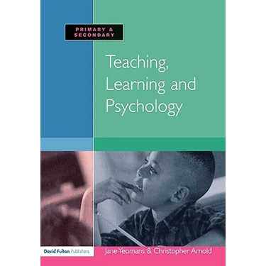 Teaching, Learning and Psychology