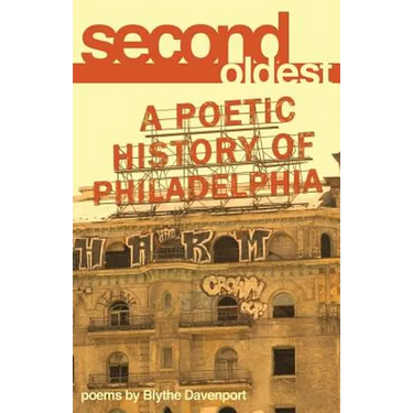 Second Oldest: A Poetic History of Philadelphia