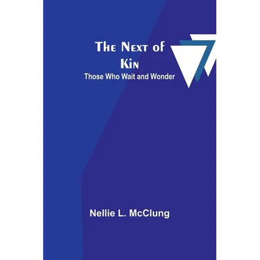 The Next of Kin: Those who Wait and Wonder