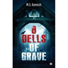 8 Bells of Grave: What If Each Secret Has Its Very Own Secrets Hidden