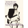 American Empress: The Life and Times of Marjorie Merriweather Post