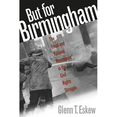 But for Birmingham: The Local and National Movements in the Civil Rights Struggle