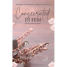 Consecrated IN HIM - 30 Day Devotional