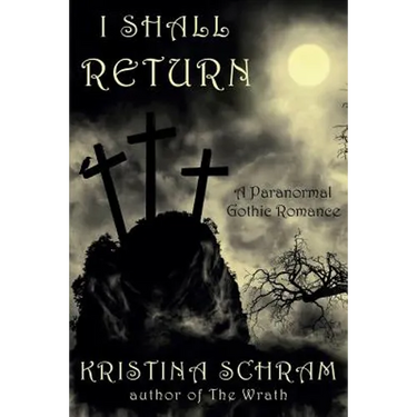 I Shall Return: A Paranormal Gothic Romance: A Paranormal Gothic Romance