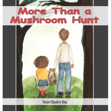 More Than a Mushroom Hunt