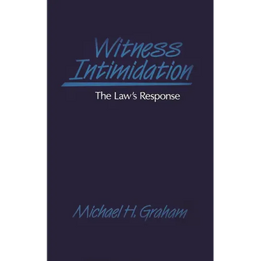Witness Intimidation: The Law's Response