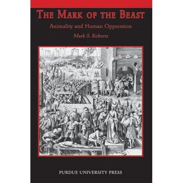 Mark of Beast: Animality and Human Oppression
