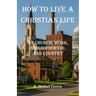 How to live a Christian life