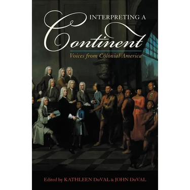 Interpreting a Continent: Voices from Colonial America