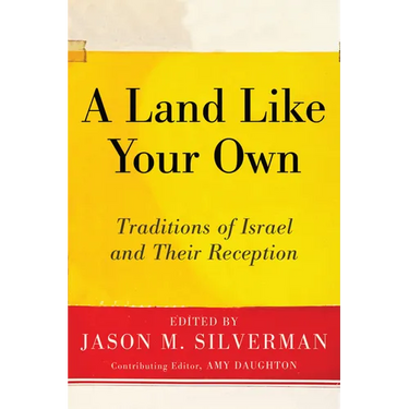 A Land Like Your Own: Traditions of Israel and Their Reception