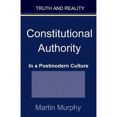 Constitutional Authority in a Postmodern Culture