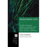 Redescribing God: The Roles of Scripture, Tradition, and Reason in Karl Barth's Doctrines of Divine Unity, Constancy, and Eternity