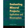 Evaluating Mineral Projects: Applications and Misconceptions