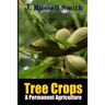 Tree Crops, A Permanent Agriculture