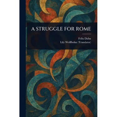 A Struggle for Rome