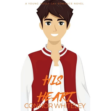 His Heart: A Young Adult Gay Romance Novel