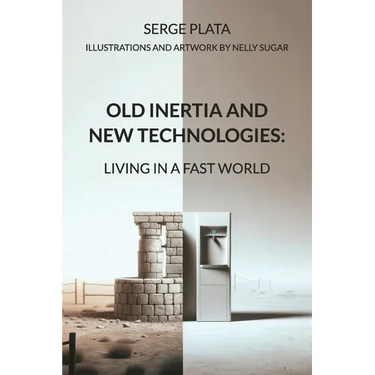 Old Inertia and New Technologies: Living in a Fast World