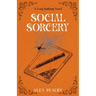 Social Sorcery: A Cozy Fantasy Novel