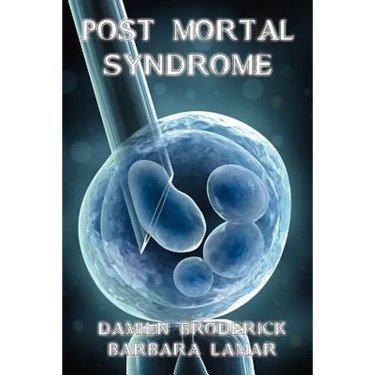Post Mortal Syndrome: A Science Fiction Novel