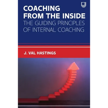 Coaching from the Inside: The Guiding Principles of Internal Coaching
